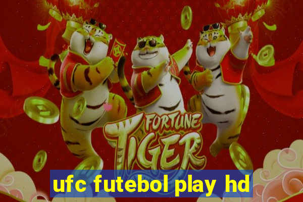 ufc futebol play hd